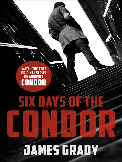 Title details for Six Days of the Condor by James  Grady - Wait list